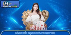 Bảng xếp hạng nhà cái uy tín