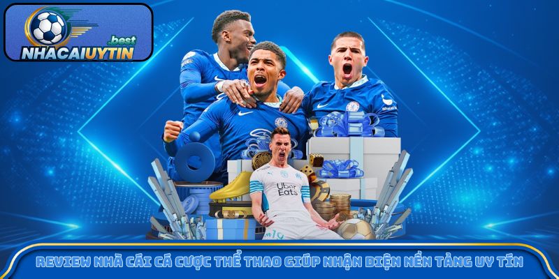 Review nhà cái cá cược thể thao giúp nhận diện nền tảng uy tín